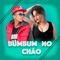 Bumbum no Chão (feat. MC Ziolli) - MC Menininho lyrics