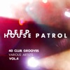 Deep-House Patrol (40 Club Grooves), Vol. 4