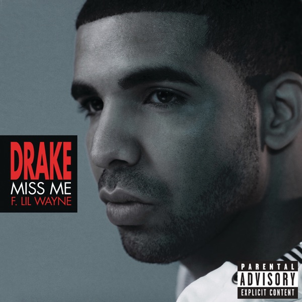 Miss Me (feat. Lil Wayne) - Single - Drake & Lil Wayne