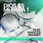 Dios Es Mi Papá 1 (feat. Marcos Brunet) artwork