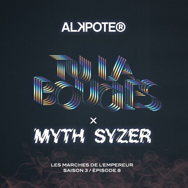 Tu la boucles (Les marches de l'empereur Saison 3 / Episode 8) [feat. Myth Syzer] - Single - Alkpote