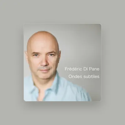 Listen to Frédéric Di Pane, watch music videos, read bio, see tour dates & more!