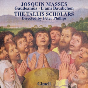 Josquin - Missa Gaudeamus & Missa L'ami Baudichon
