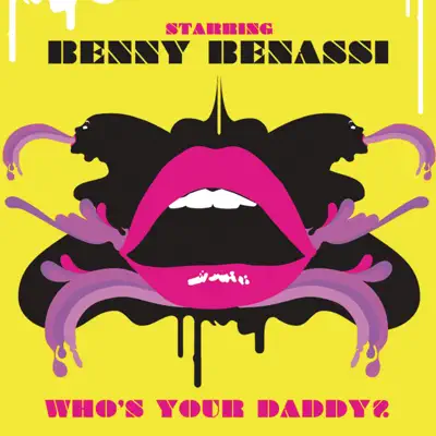 Who's Your Daddy? (Remixes) - Benny Benassi