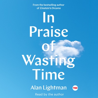 In Praise of Wasting Time (Unabridged)