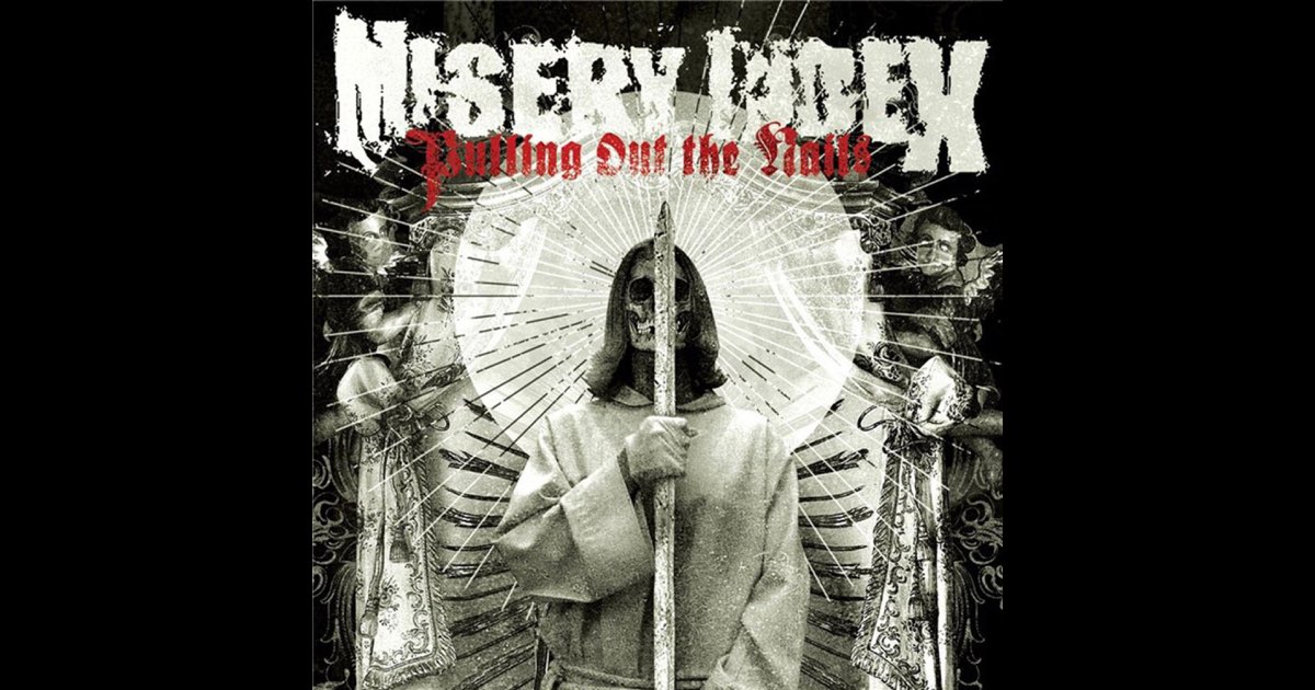 MISERY INDEX - PullingOutTheNails