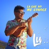 La Que No Me Conoce - Single