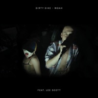 Woah (feat. Lee Scott) - Single - Dirty Dike