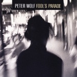 Peter Wolf - I'd Rather Be Blind, Crippled, and Crazy