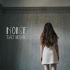 Noise - Single