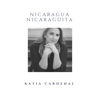 Nicaragua Nicaragüita - Katia Cardenal