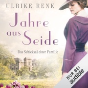 Jahre aus Seide: Seidenstadt-Saga 1 - Ulrike Renk