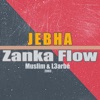 Zanka Flow - El 7assla (feat. Muslim, L3arbé & O-Din)