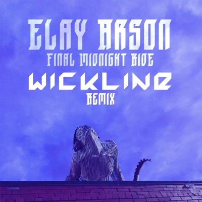 Final Midnight Ride (feat. Ultraboss) [Wickline Remix] - Single