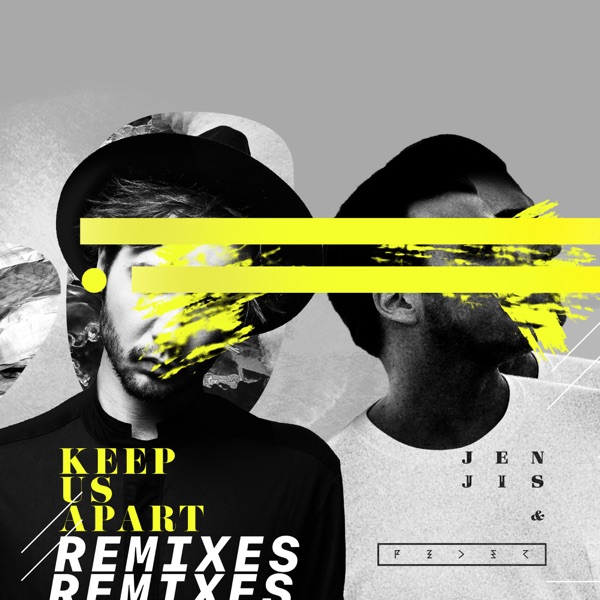 Keep Us Apart (feat. Bright Sparks) [Remixes] - Single
