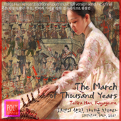 The March of Thousand Years (TeRra Han-Kayageum) - Han TeRra