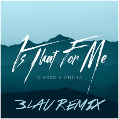 Is That For Me (3LAU Remix) - Single