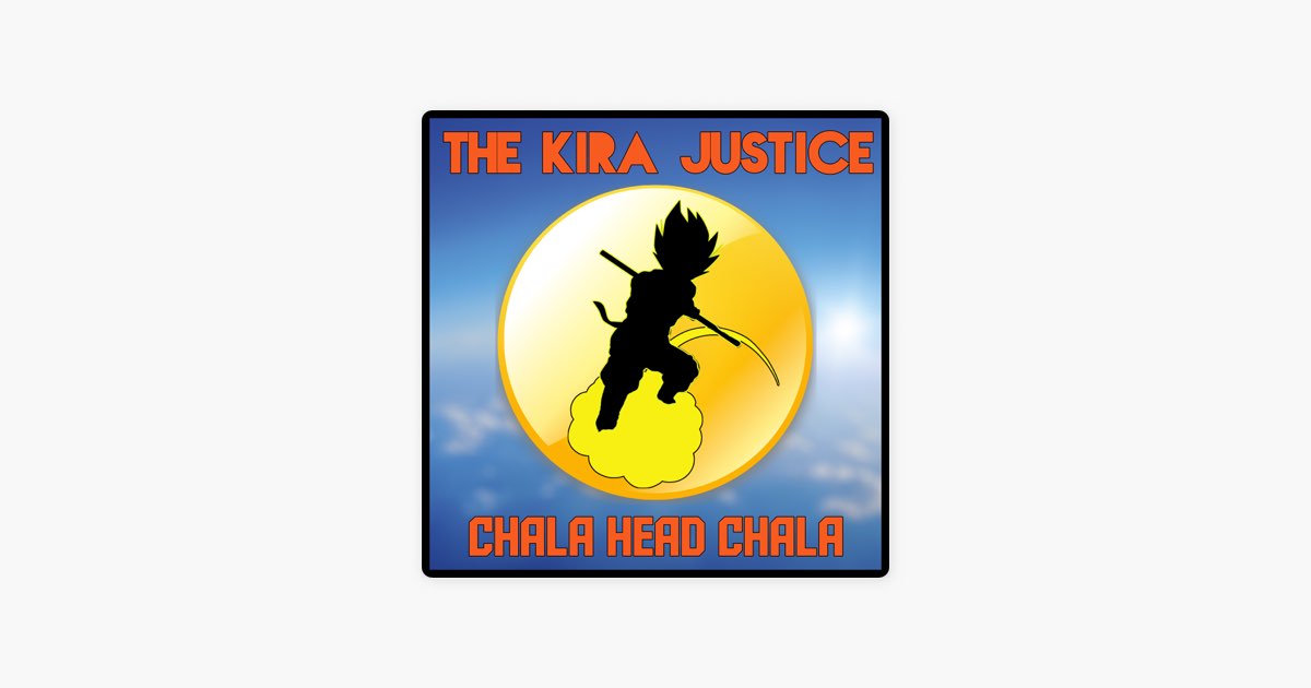 The Kira Justice - Chala Head Chala (Abertura Brasileira de Dragon Ball Z)  ft. Arnold02 MP3 Download & Lyrics