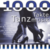 1000 Takte Tanzmusik - Verschiedene Interpret:innen