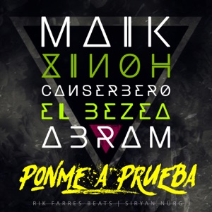 Ponme a Prueba (feat. Canserbero, El Bezea & Abram)