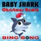 Baby Shark (Christmas Dance Remix) - Bing Bong lyrics