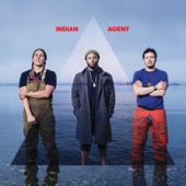 Indian Agent - Light Is All I Have