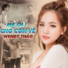 Me Oi Cho Con Ve [Wendy Thao] - Single