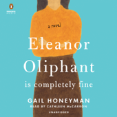 Eleanor Oliphant Is Completely Fine: A Novel (Unabridged) - Gail Honeyman Cover Art