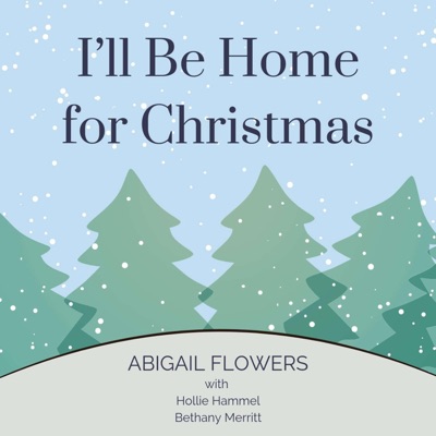 I'll Be Home for Christmas (feat. Hollie Hammel & Bethany Merritt) - Single