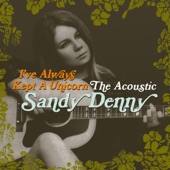 Sandy Denny - Who Knows Where The Time Goes
