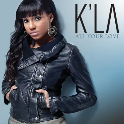 All Your Love - Single - K'LA