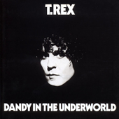 Dandy In the Underworld - T. Rex