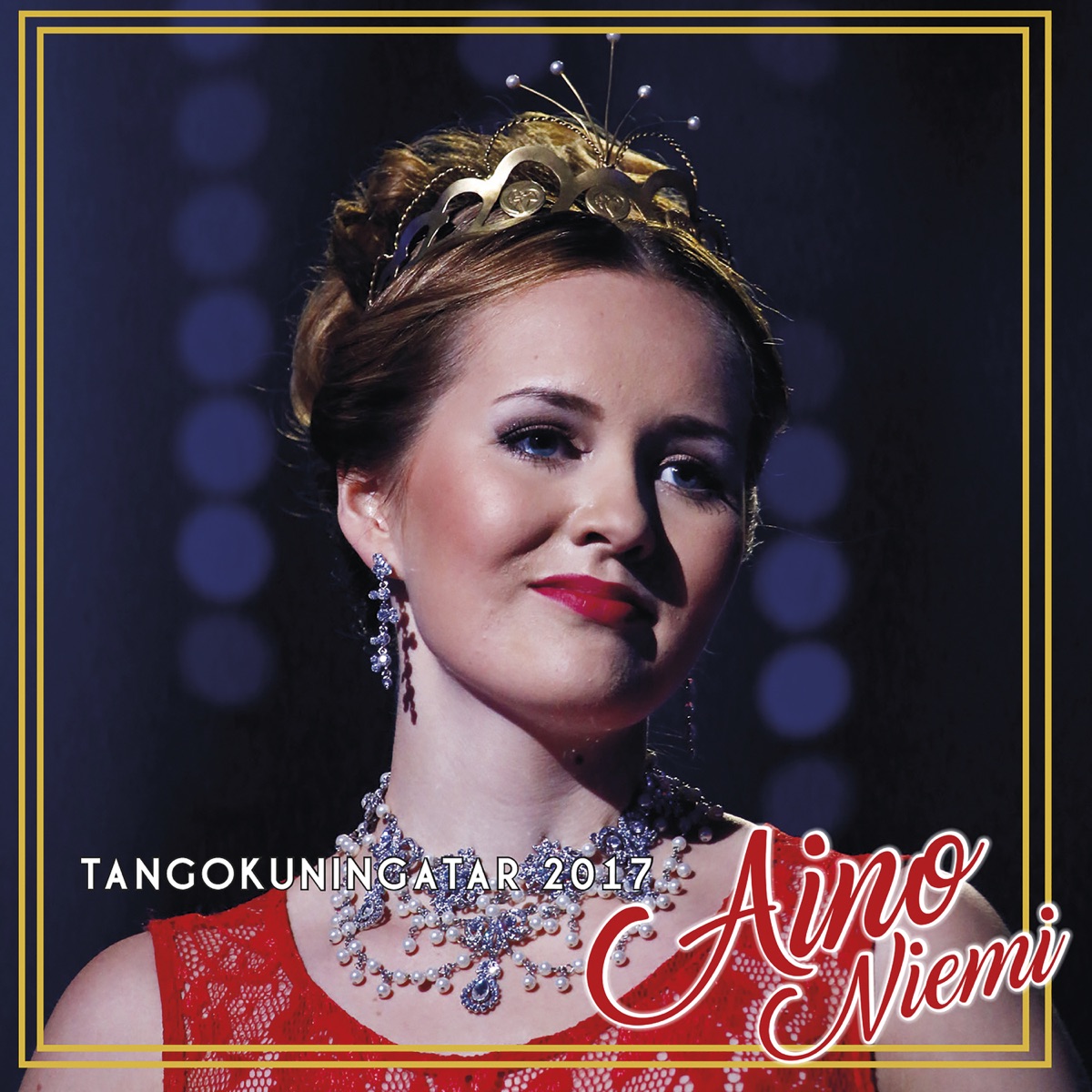Tangokuningatar 2017 - Album by Aino Niemi - Apple Music