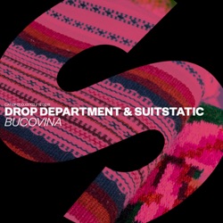 Drop Department & SuitStatic - Bucovina