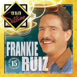 Oro Salsero: Frankie Ruiz, Vol. 1 - Frankie Ruiz