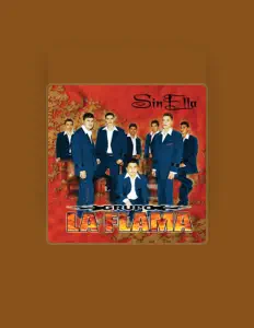 Ouça Grupo La Flama, assista a videoclipes, leia a biografia, veja as datas das turnês e mais!