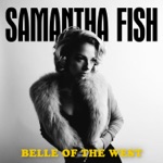 Samantha Fish - Don't Say You Love Me