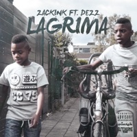 Lagrima (feat. Dezz) - Single - Zack Ink