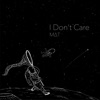 I Don't Care - Single
