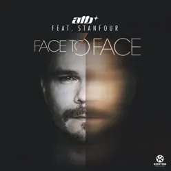 Face to Face (Remixes) [feat. Stanfour] - EP - ATB