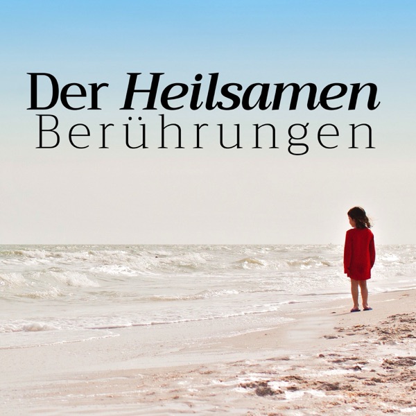 Der Heilsamen Berührungen