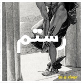 In a River by Rostam