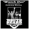 Tommy Heron - Watch Out