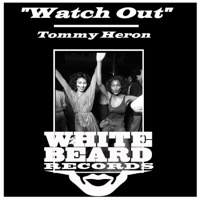 Tommy Heron - Watch Out