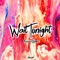 Wait Tonight (Foxela Remix) - Kiean lyrics