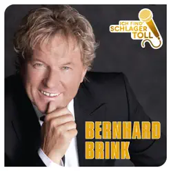 Ich find' Schlager toll - Bernhard Brink