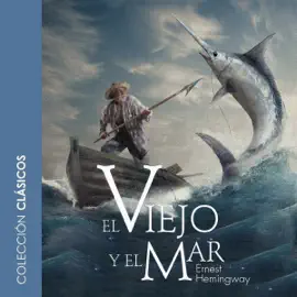 El viejo y el mar (Unabridged)
