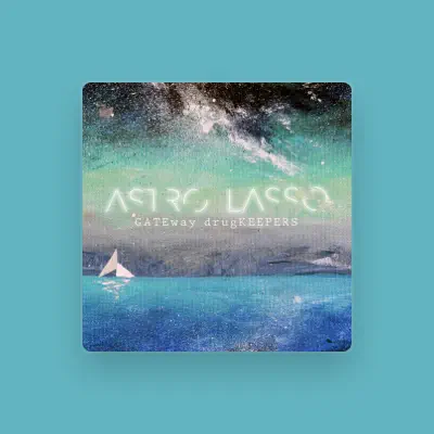 Listen to Astro Lasso, watch music videos, read bio, see tour dates & more!