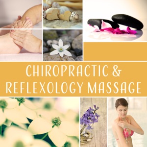 Chiropractic & Reflexology Massage - Reduce Stress, Healing Music Therapy, Improve Concentration, Relieve Pain, Muscle Relaxation