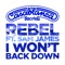 I Won't Back Down (feat. Sam James) - Rebel lyrics